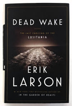 Load image into Gallery viewer, DEAD WAKE - Erik Larson
