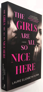 THE GIRLS ARE ALL SO NICE HERE - Laurie Elizabeth Flynn