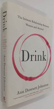 Load image into Gallery viewer, DRINK - Ann Dowsett Johnston
