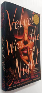 VELVET WAS THE NIGHT - Silvia Moreno-Garcia
