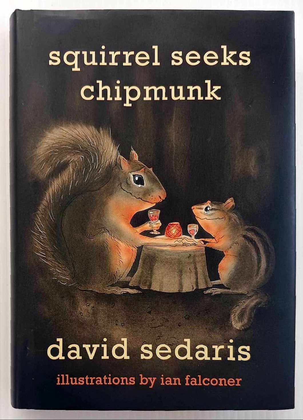 SQUIRREL SEEKS CHIPMUNK - David Sedaris