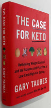 Load image into Gallery viewer, THE CASE FOR KETO - Gary Taubes

