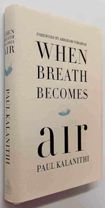 WHEN BREATH BECOMES AIR - Paul Kalanithi, Abraham Verghese