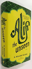 Load image into Gallery viewer, ALIF THE UNSEEN - G. Willow Wilson
