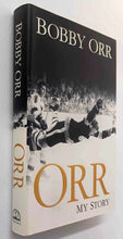 Load image into Gallery viewer, ORR: MY STORY - Bobby Orr
