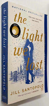 Load image into Gallery viewer, THE LIGHT WE LOST - Jill Santopolo
