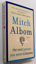 Load image into Gallery viewer, THE NEXT PERSON YOU MEET IN HEAVEN - Mitch Albom
