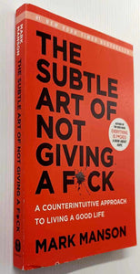 THE SUBTLE ART OF NOT GIVING A F*CK - Mark Manson