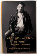 Load image into Gallery viewer, NO TIME LIKE THE FUTURE - Michael J. Fox
