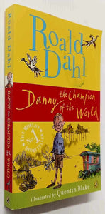 DANNY THE CHAMPION OF THE WORLD - Roald Dahl