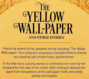 THE YELLOW WALLPAPER AND OTHER STORIES - Charlotte Perkins Gilman