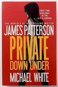 PRIVATE DOWN UNDER - James Patterson, Michael White