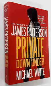 PRIVATE DOWN UNDER - James Patterson, Michael White