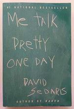Load image into Gallery viewer, ME TALK PRETTY ONE DAY - David Sedaris
