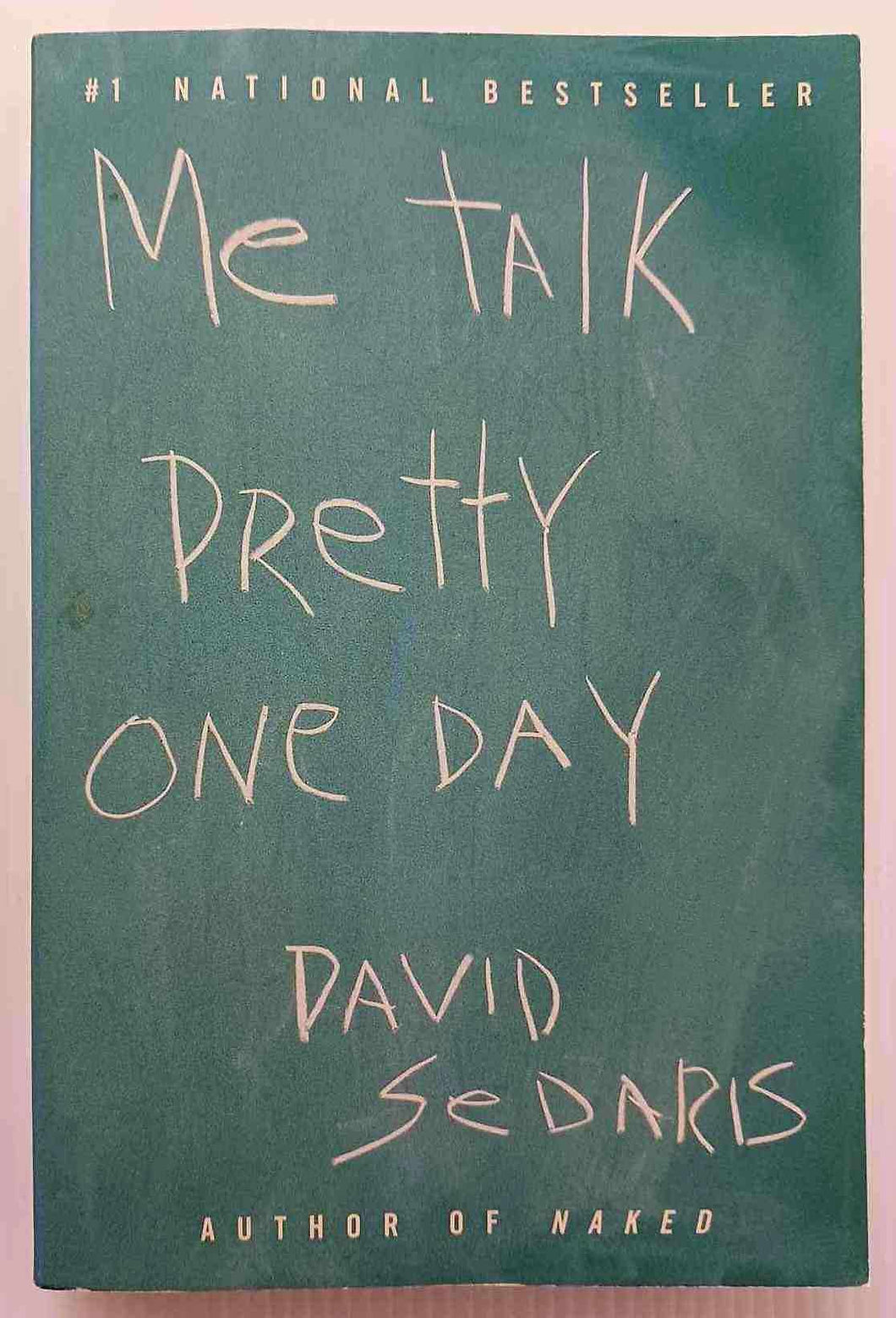 ME TALK PRETTY ONE DAY - David Sedaris