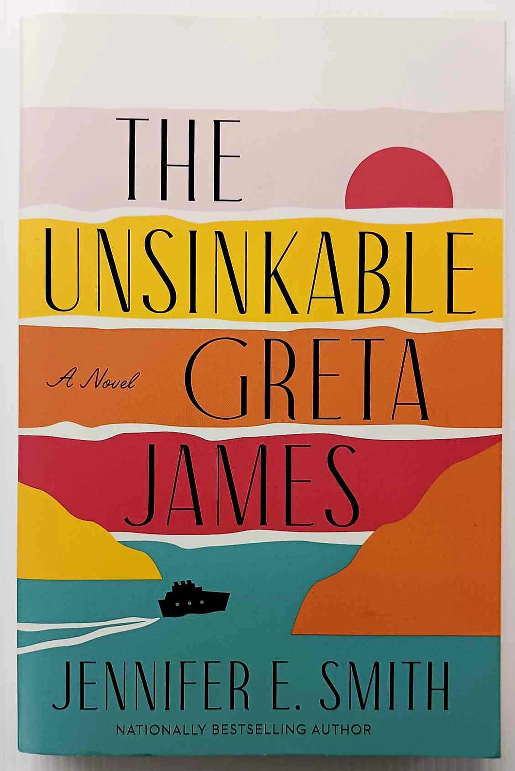 THE UNSINKABLE GRETA JAMES - Jennifer E. Smith