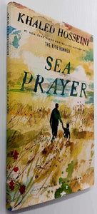 SEA PRAYER - Khaled Hosseini
