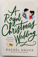 Load image into Gallery viewer, A ROYAL CHRISTMAS WEDDING - Rachel Hauck

