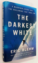 Load image into Gallery viewer, THE DARKEST WHITE - Eric Blehm

