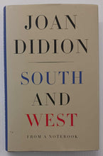Load image into Gallery viewer, SOUTH AND WEST - Joan Didion

