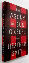 Load image into Gallery viewer, THE AGONY OF BUN O'KEEFE - Heather Smith
