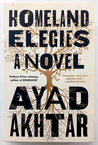 HOMELAND ELEGIES - Ayad Akhtar