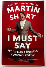 Load image into Gallery viewer, I MUST SAY - Martin Short
