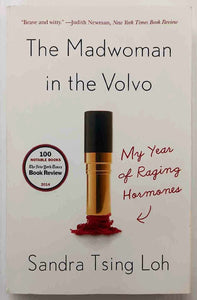 THE MADWOMAN IN THE VOLVO - Sandra Tsing Loh