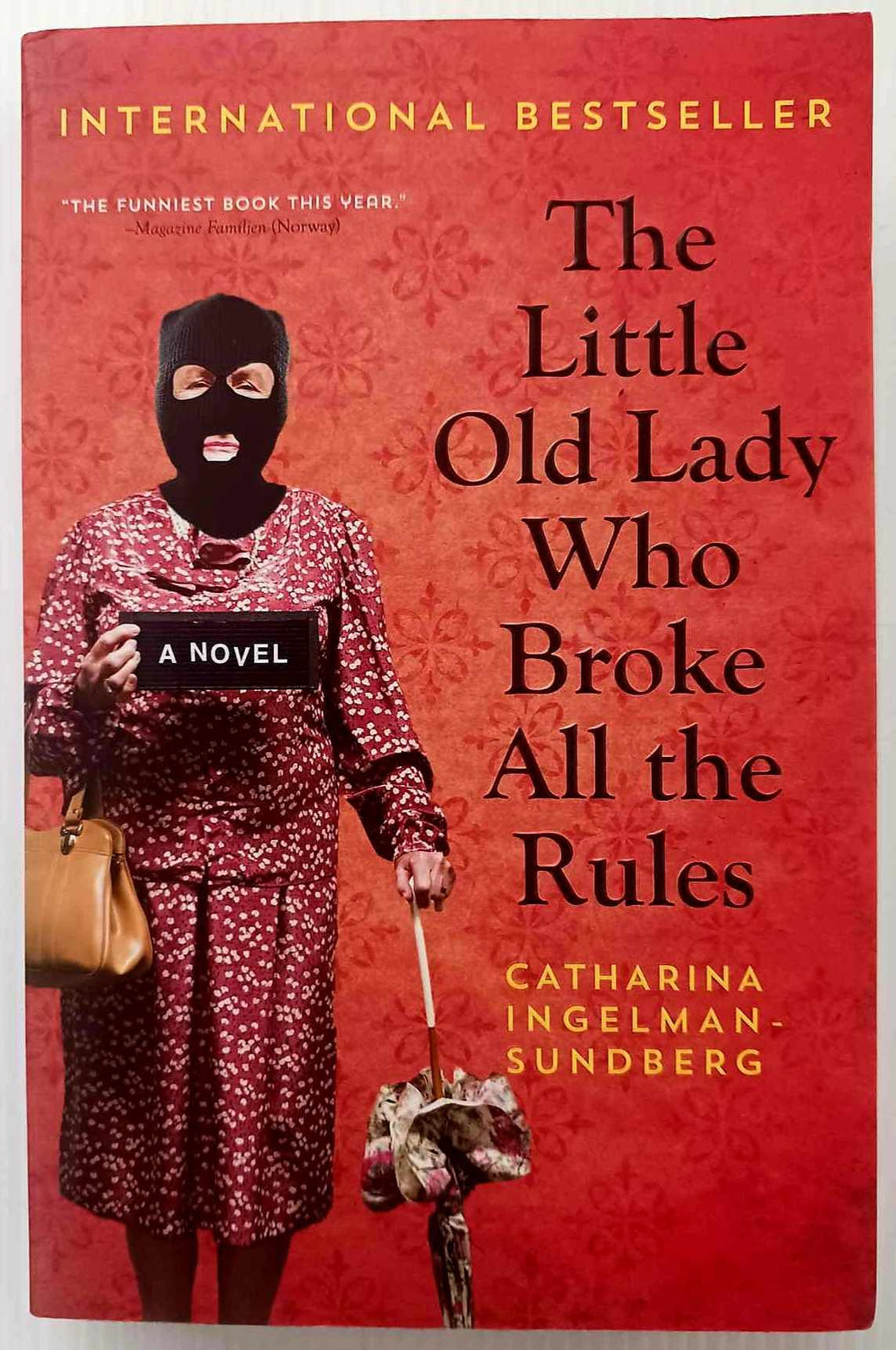 THE LITTLE OLD LADY WHO BROKE ALL THE RULES - Catharina Ingelman-Sundberg