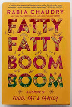 Load image into Gallery viewer, FATTY FATTY BOOM BOOM - Rabia Chaudry
