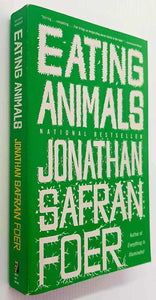 EATING ANIMALS - Jonathan Safran Foer