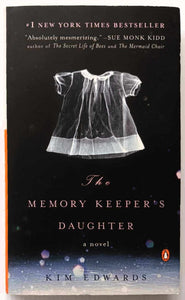 THE MEMORY KEEPER'S DAUGHTER - Kim Edwards