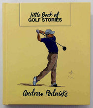Load image into Gallery viewer, LITTLE BOOK OF GOLF STORIES - Andrew Podnieks
