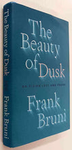 Load image into Gallery viewer, THE BEAUTY OF DUSK - Frank Bruni
