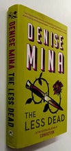Load image into Gallery viewer, THE LESS DEAD - Denise Mina
