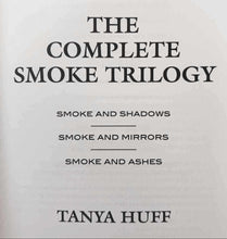 Load image into Gallery viewer, THE COMPLETE SMOKE TRILOGY - Tanya Huff
