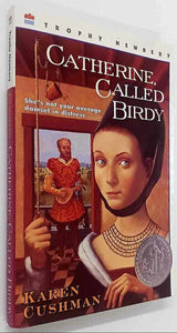 CATHERINE CALLED BIRDY - Karen Cushman