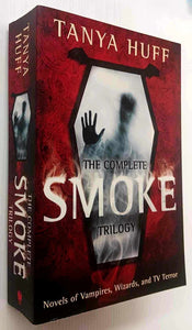 THE COMPLETE SMOKE TRILOGY - Tanya Huff