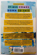 Load image into Gallery viewer, IT ALL COMES DOWN TO THIS - Therese Anne Fowler
