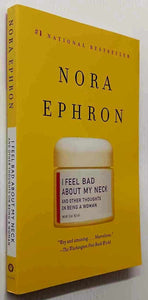 I FEEL BAD ABOUT MY NECK - Nora Ephron
