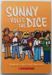 SUNNY ROLLS THE DICE - Jennifer L. Holm