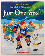Load image into Gallery viewer, JUST ONE GOAL! - Robert Munsch
