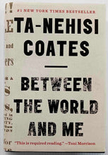 Load image into Gallery viewer, BETWEEN THE WORLD AND ME - Ta-Nehisi Coates
