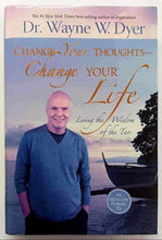 Load image into Gallery viewer, CHANGE YOUR THOUGHTS, CHANGE YOUR LIFE - Wayne W. Dyer
