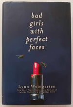 Load image into Gallery viewer, BAD GIRLS WITH PERFECT FACES - Lynn Weingarten
