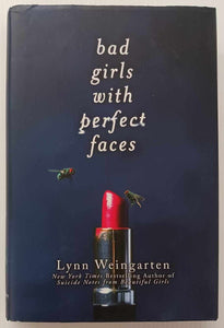 BAD GIRLS WITH PERFECT FACES - Lynn Weingarten