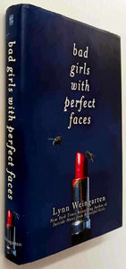 BAD GIRLS WITH PERFECT FACES - Lynn Weingarten