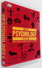 Load image into Gallery viewer, THE PSYCHOLOGY BOOK - DK Publishing, Nigel C. Benson, Catherine Collin, Joanna Ginsburg, Marcus Weeks, Merrin Lazyan, Voula Grand
