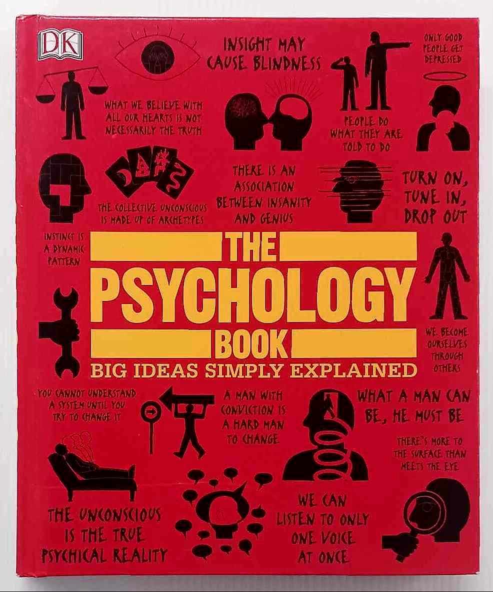 THE PSYCHOLOGY BOOK - DK Publishing, Nigel C. Benson, Catherine Collin, Joanna Ginsburg, Marcus Weeks, Merrin Lazyan, Voula Grand