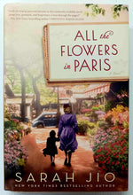 Load image into Gallery viewer, ALL THE FLOWERS IN PARIS - Sarah Jio
